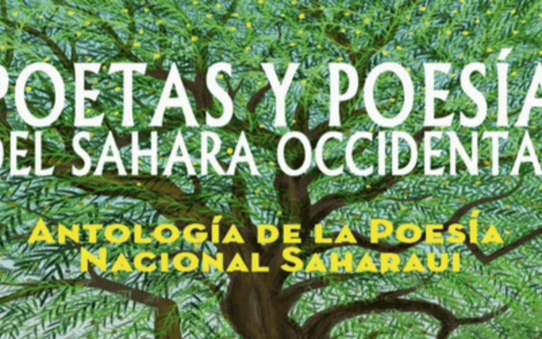 Poetas y poesía del Sáhara Occidental. Antropología de la poesía nacional saharaui (J. C. Gimeno Martin et al.)