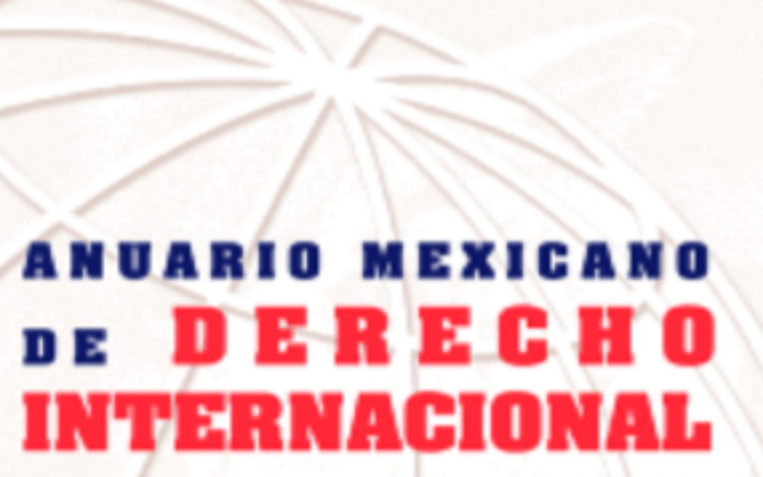 Articulo de C. R. Miguel & Y. Blanco Souto en el Anuario Mexicano de Derecho Internacional (N°20, 2020)