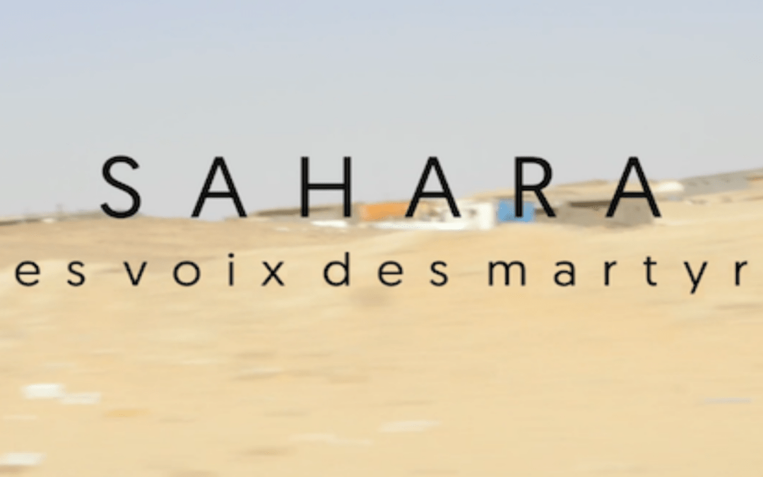 Película de libre acceso “SAHARA, la voix des martyrs” de M. Tabet y S. Boulay (2020)